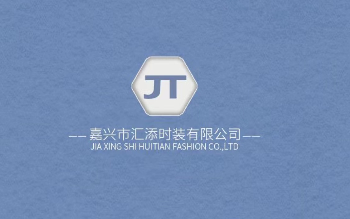 Jiaxing Huitian Fashion Co., Ltd.