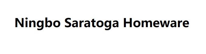 Ningbo Saratoga Homeware Limited
